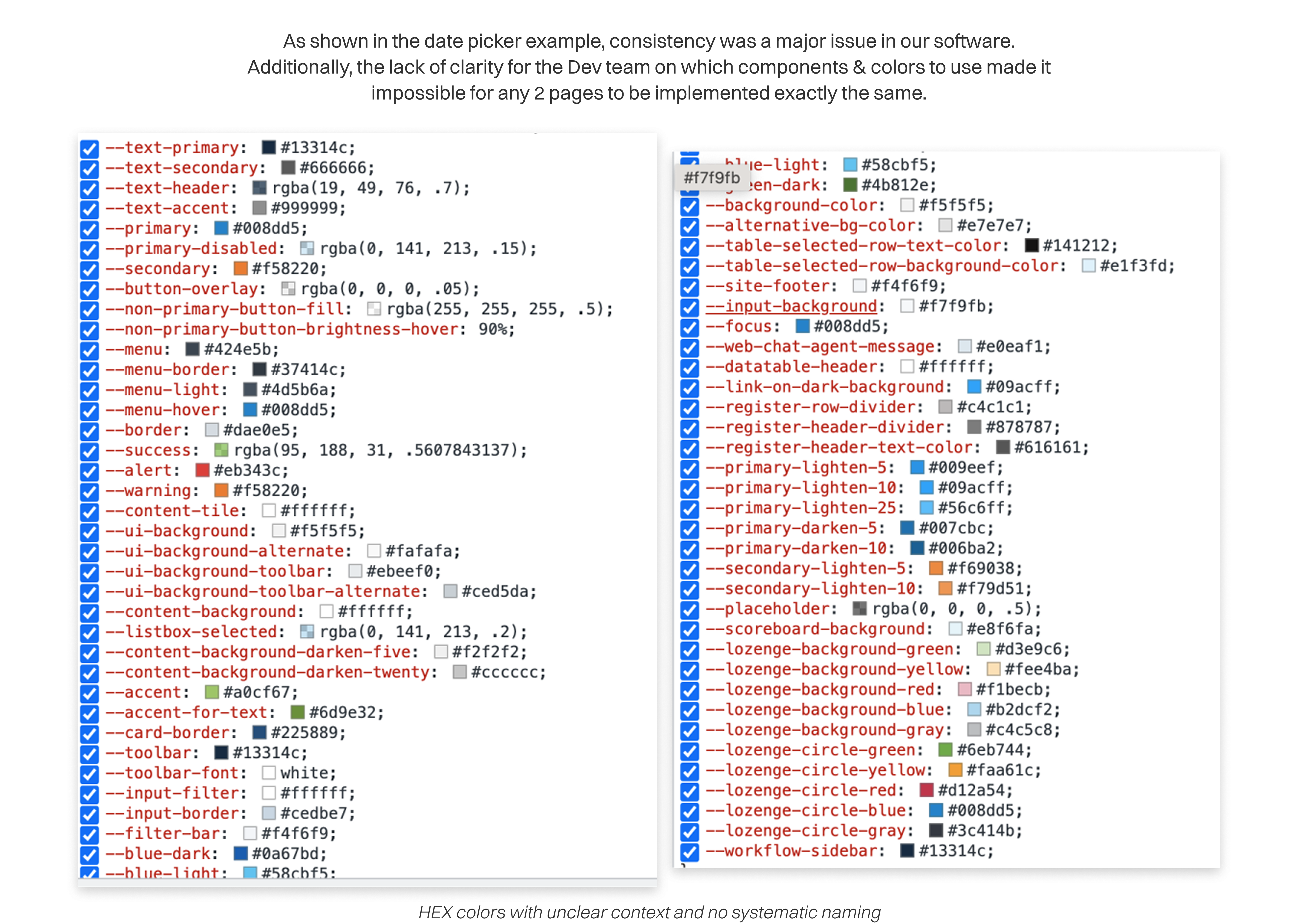 Two long lists of raw CSS hex values with no systematic naming convention, captioned 'HEX colors with unclear context and no systematic naming'
